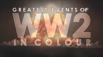 Важнейшие события WW2 в цвете