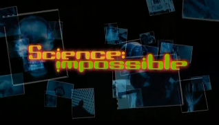 Наука о невозможном 2 сезон 1 серия / Science Impossible (2010)