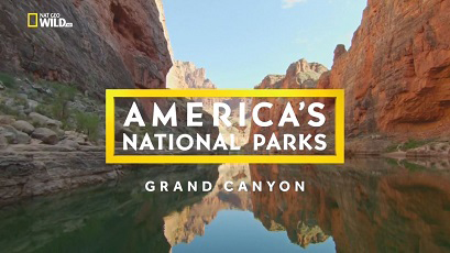 Национальные парки Америки. Большой каньон / America's National Parks. Grand Canyon (2015)
