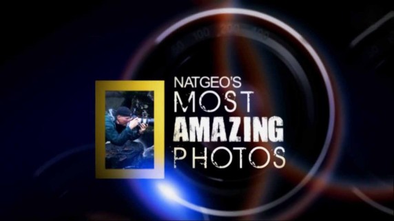 Самые удивительные фотографии 1 серия / Nat Geo’s Most Amazing Photos (2011)