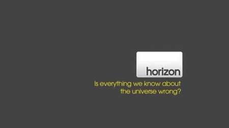Всё что мы знаем о Вселенной - неправильно? / Is everything we know about the universe wrong? (2010)