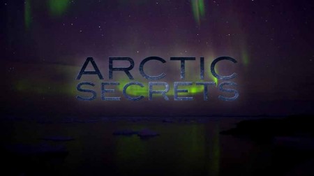 Тайны Арктики 2 сезон 2 серия. Дикий Юкон / Arctic Secrets (2017)