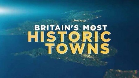 Исторические города Британии 2 сезон 5 серия. Кентербери Плантагенетов / Britain's Most Historic Towns (2019)