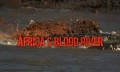 Кровавая река / Africa's Blood River (2013)