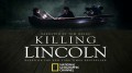 Убийство Линкольна / Killing Lincoln (2013) HD