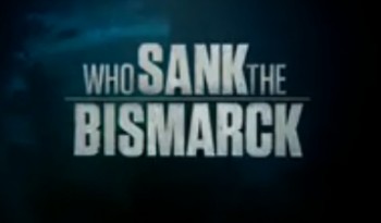 Кто потопил "Бисмарк"? / Who sank the Bismarck? (2010)