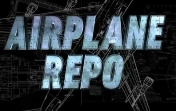 Первым делом - самолеты / Airplane Repo / 1 сезон 16 серия