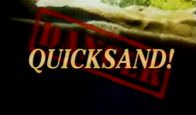 Зыбучие пески: невидимая опасность / Danger Quicksand (2005)