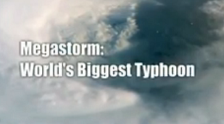 Мегашторм: Самый разрушительный тайфун / Megastorm: World's Biggest Typhoon (2013) Discovery