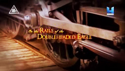 По железным дорогам бывшей империи 2 серия / Viasat History. On the Rails of the Double Headed Eagle (2014)