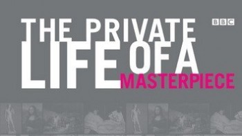 BBC Частная жизнь шедевров  "Тайная вечеря" Леонардо Да Винчи / The Private Life of a Masterpiece