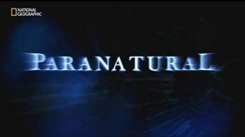 Паранормальное Чупакабра / Paranatural: Chupacabra (2010)