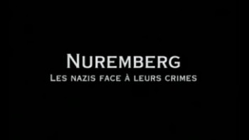 Нюрнберг Нацисты перед лицом своих преступлений (2006)