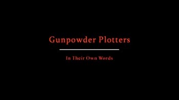 Участники Порохового заговора о себе / Gunpowder Plotter's: In Their Own Words (2014)