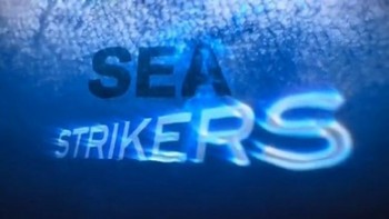 Рыбы-хищники / Sea strikers (2010)
