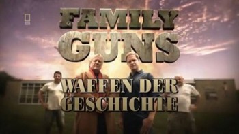 Семейное оружие 01. Семья в войне (Family at War) / Family guns (2012)