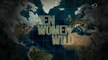 Мужчины, женщины, природа 3 сезон 3 серия. Толстый и тонкий / Man, Woman, Wild (2015)