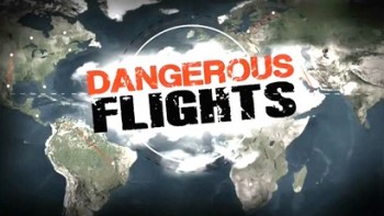 Воздушные дальнобойщики 4 серия. Фактор страха / Dangerous Flights (2012)