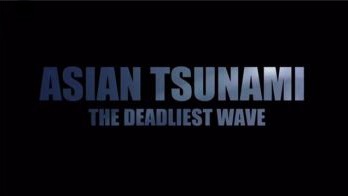 Азиатские цунами: Смертельная волна / Asian Tsunami: The Deadliest Wave (2014)