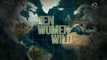 Мужчины, женщины, природа 3 сезон 6 серия. Пока смерть не разлучит / Man, Woman, Wild (2015)