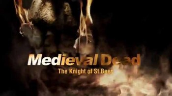 Тени средневековья 2 сезон 3 серия. Рыцарь из Сент Биса / Medieval Dead (2014)
