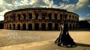 Ступени цивилизации: Ним французский Рим / Nimes, French Roma (2014)