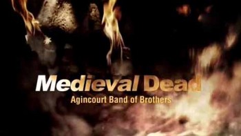 Тени средневековья 2 сезон 6 серия. Братство при Азенкуре / Medieval Dead (2014)