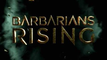 Восстание варваров 3 серия / Barbarians Rising (2016)