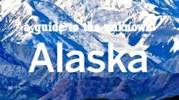 Lonely Planet: путеводитель по неизвестной Аляске / Lonely Planet: A guide to the unknown Alaska (2014)