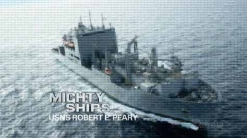 Могучие корабли 4 сезон 2 серия. Судно обеспечения USNS Robert E. Peary / Mighty Ships (2011)