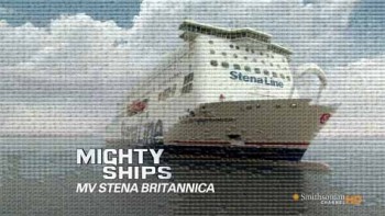 Могучие корабли 4 сезон 4 серия. Скоростной паром MV Stena Britannica / Mighty Ships (2011)