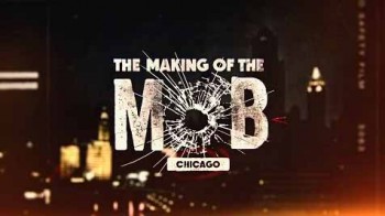 Рождение мафии: Чикаго 2 сезон 2 серия / The Making of the Mob: Chicago (2016)