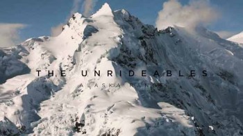 Непреодолимые горы: Аляскинский хребет / The Unrideables: Alaska Range (2016)