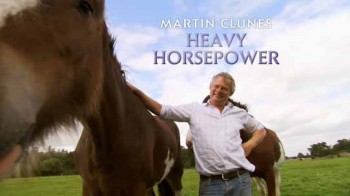 Мартин Клунс в поисках лошадиной силы / Martin Clunes: Heavy Horsepower (2012)