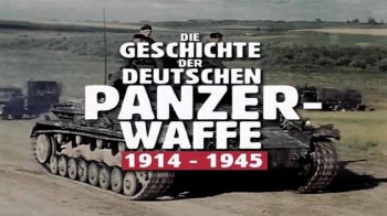 История немецких бронетанковых войск с 1914 по 1945 / Die Geschichte der Deutschen Panzerwaffe 1914 bis 1945 (2002)