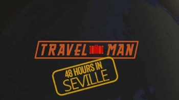 Человек-турист: Успеть за 48 часов 3 сезон 1 серия. Севилья / Travel Man: 48 Hours in - Third Season (2016)
