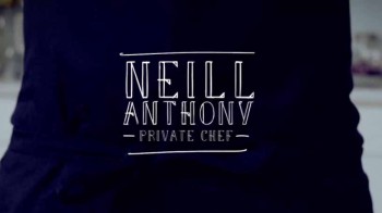 Нилл Энтони: Частный Повар 2 серия. Прием знаменитостей / Neill Anthony: Private chef (2016)
