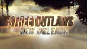 Уличные гонки: Новый Орлеан 1 серия. Святых здесь не найти / Street Outlaws: New Orleans (2016)