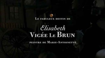 Жизнь и приключения Элизабет Виже-Лебрен 2 серия. Путешествие по Европе (2015)