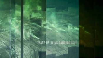 Годы опасной жизни 2 сезон 2 серия. Приближается шторм / Years of Living Dangerously (2016)