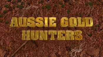 Австралийские золотоискатели 3 серия (2016)