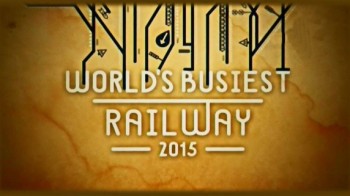 Самая загруженная железная дорога в мире 4 серия / World's Busiest Railway (2015)