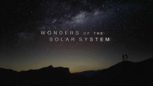 Чудеса Солнечной системы 2 серия. Порядок из хаоса / Wonders of the Solar System (2010)