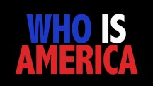 Ху из Америка? 1 серия / Who Is America? (2018)