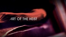 Искусство ограбления 5 серия. Величайшая кража в мире / Art of The Heist (2007)