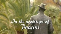 По следам Пуччини / In the Footsteps of Puccini (2009)