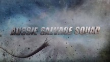 Поисковая команда в Австралии 01 серия / Aussie Salvage Squard (2018)