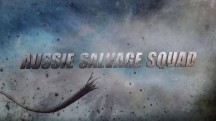 Поисковая команда в Австралии 03 серия / Aussie Salvage Squard (2018)