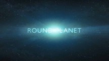 Круглая планета 4 серия. Величайшее путешествие на Земле / Round Planet (2016)