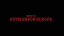 Вторая мировая: битвы за Европу 1 серия. День Д. Высадка в Нормандии / WW II: Battles for Europe (2019)